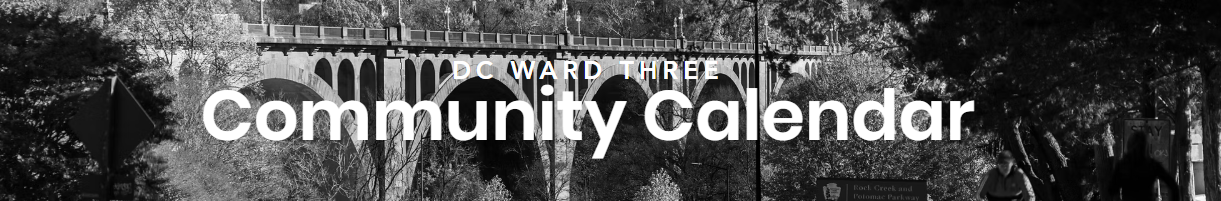 Black and white photo of the Klingle Valley Bridge with the text "DC Ward Three Community Calendar"